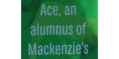 Ace, an Alumnus of Mackenzie's
